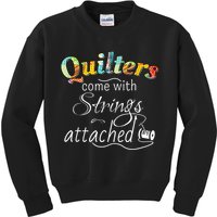 Quilters Come With Strings Attached Funny Kids Sweatshirt