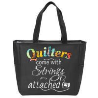 Quilters Come With Strings Attached Funny Zip Tote Bag