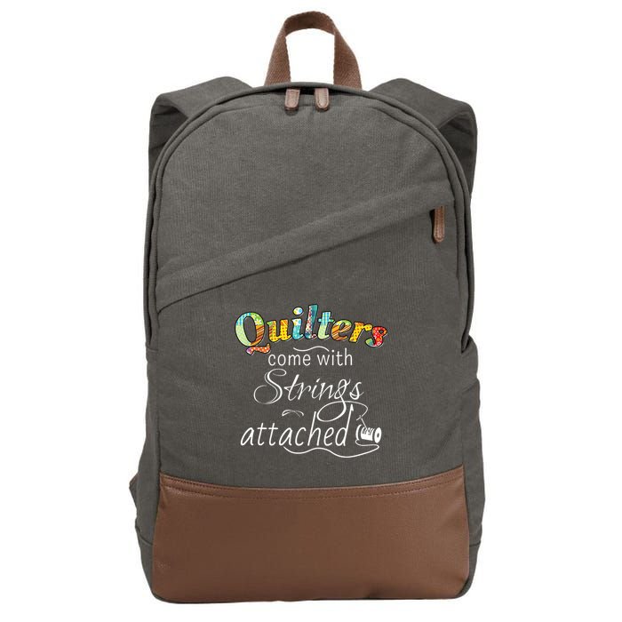 Quilters Come With Strings Attached Funny Cotton Canvas Backpack