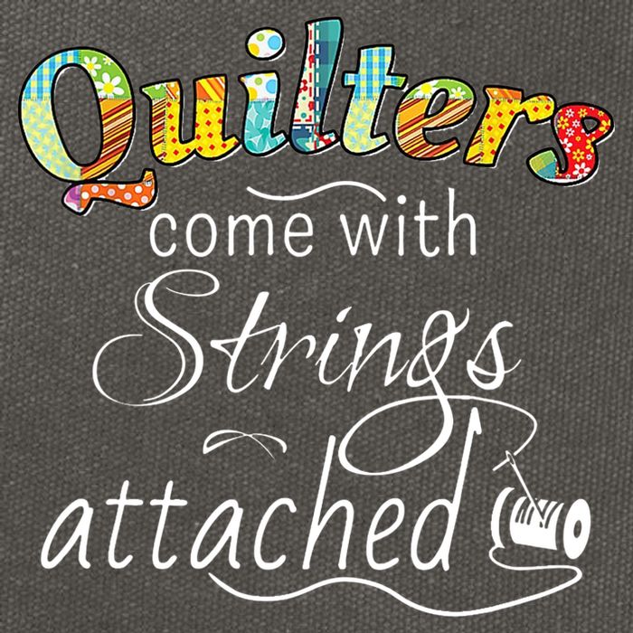 Quilters Come With Strings Attached Funny Cotton Canvas Backpack