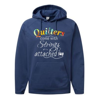 Quilters Come With Strings Attached Funny Performance Fleece Hoodie