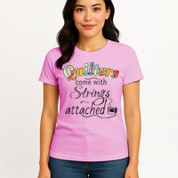 Quilters Come With Strings Attached Funny Womens T-Shirt