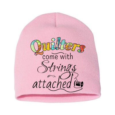 Quilters Come With Strings Attached Funny Short Acrylic Beanie