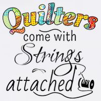 Quilters Come With Strings Attached Funny Garment-Dyed Sweatshirt