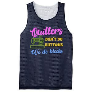 Quilters DonT Do Buttons We Do Blocks. Never Quilt Alone Mesh Reversible Basketball Jersey Tank