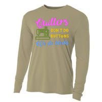 Quilters DonT Do Buttons We Do Blocks. Never Quilt Alone Cooling Performance Long Sleeve Crew