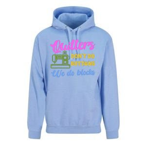 Quilters DonT Do Buttons We Do Blocks. Never Quilt Alone Unisex Surf Hoodie