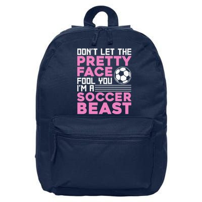 quote don't let the pretty face fool you soccer beast 16 in Basic Backpack