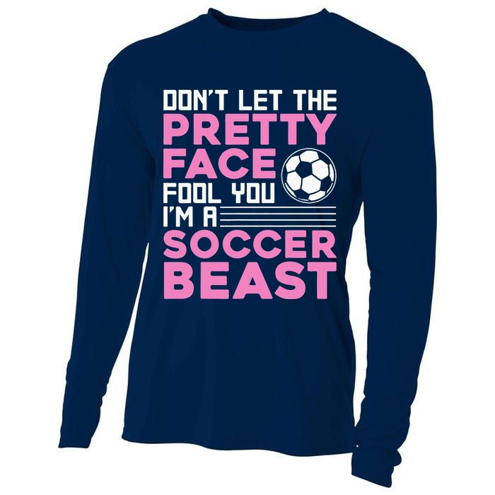quote don't let the pretty face fool you soccer beast Cooling Performance Long Sleeve Crew