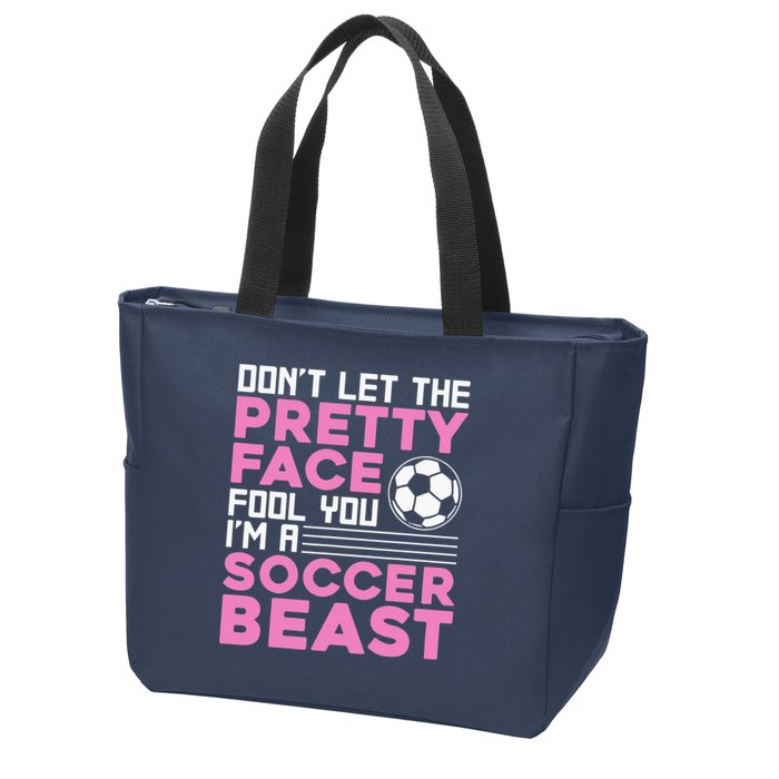 quote don't let the pretty face fool you soccer beast Zip Tote Bag
