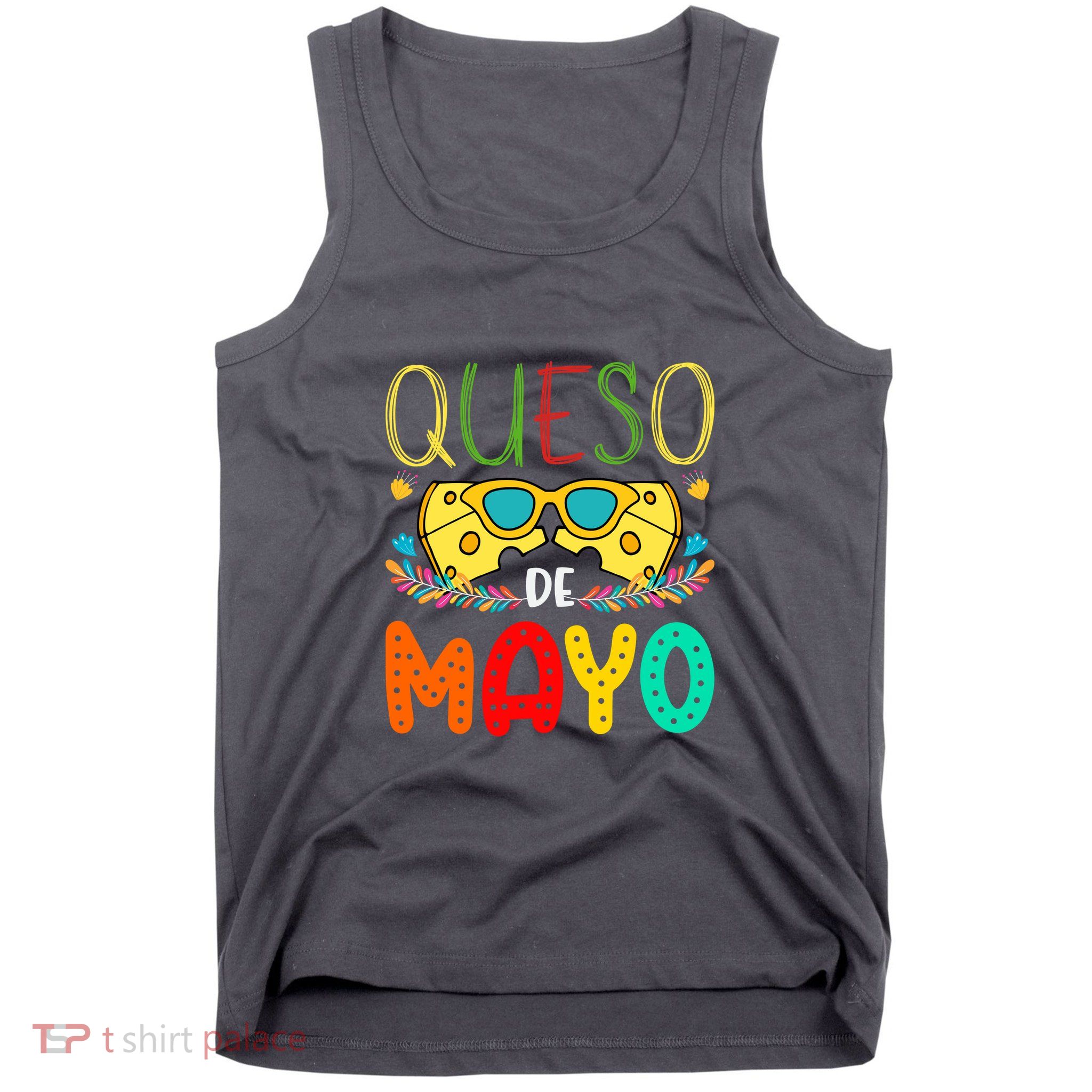 Queso De Mayo Gift Cinco De Mayo Tank Top