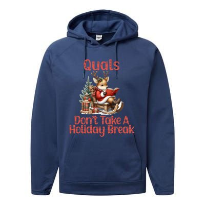 Quals DonT Take A Holiday Break Qualifying Exam Christmas Gift Performance Fleece Hoodie