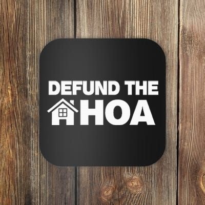 QOUTE DEFUND THE HOA Homeowners Association Social Justice Coaster