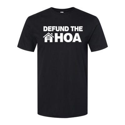 QOUTE DEFUND THE HOA Homeowners Association Social Justice Softstyle CVC T-Shirt