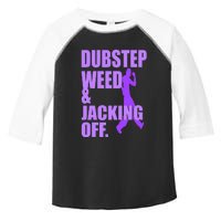 Quote Dubstep Weed And Jacking Off Toddler Fine Jersey T-Shirt