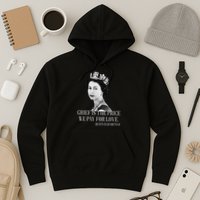 Queen Elizabeth II Inspiring Quote Hoodie