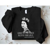 Queen Elizabeth II Inspiring Quote Sweatshirt