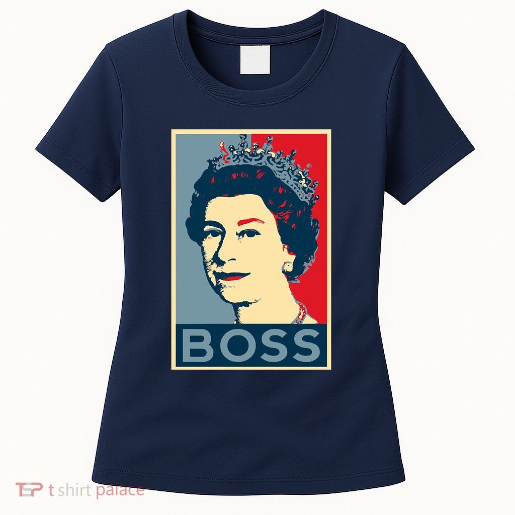 Queen Elizabeth II Boss Her Royal Highness Womens T-Shirt