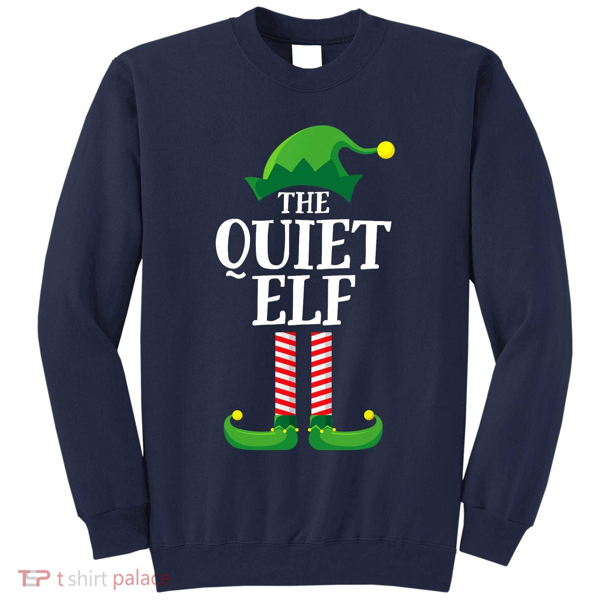 Quiet Elf Matching Family Group Christmas Party Tall Sweatshirt