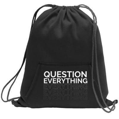 Question Everything. Sweatshirt Cinch Pack Bag