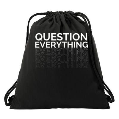 Question Everything. Drawstring Bag