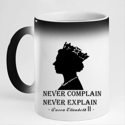 Queen Elizabeth Shirt Never Complain Never Explain Shirt Queen Shirt Roya 11oz Black Color Changing Mug