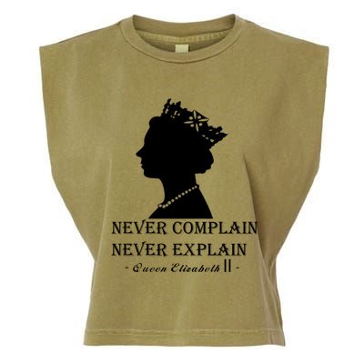 Queen Elizabeth Shirt Never Complain Never Explain Shirt Queen Shirt Roya Garment-Dyed Women's Muscle Tee