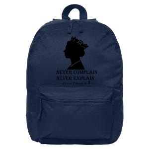 Queen Elizabeth Shirt Never Complain Never Explain Shirt Queen Shirt Roya 16 in Basic Backpack