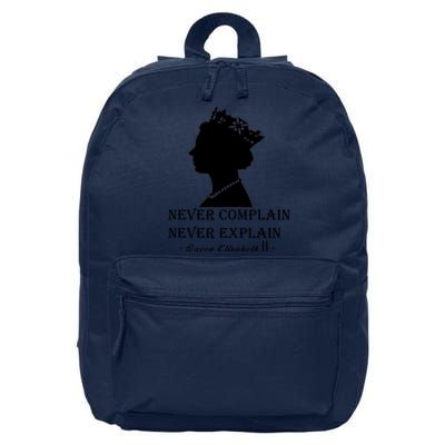 Queen Elizabeth Shirt Never Complain Never Explain Shirt Queen Shirt Roya 16 in Basic Backpack