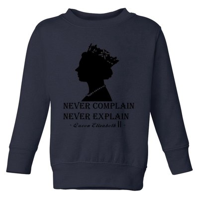 Queen Elizabeth Shirt Never Complain Never Explain Shirt Queen Shirt Roya Toddler Sweatshirt