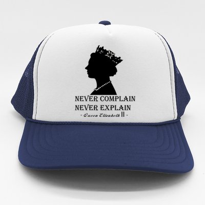 Queen Elizabeth Shirt Never Complain Never Explain Shirt Queen Shirt Roya Trucker Hat