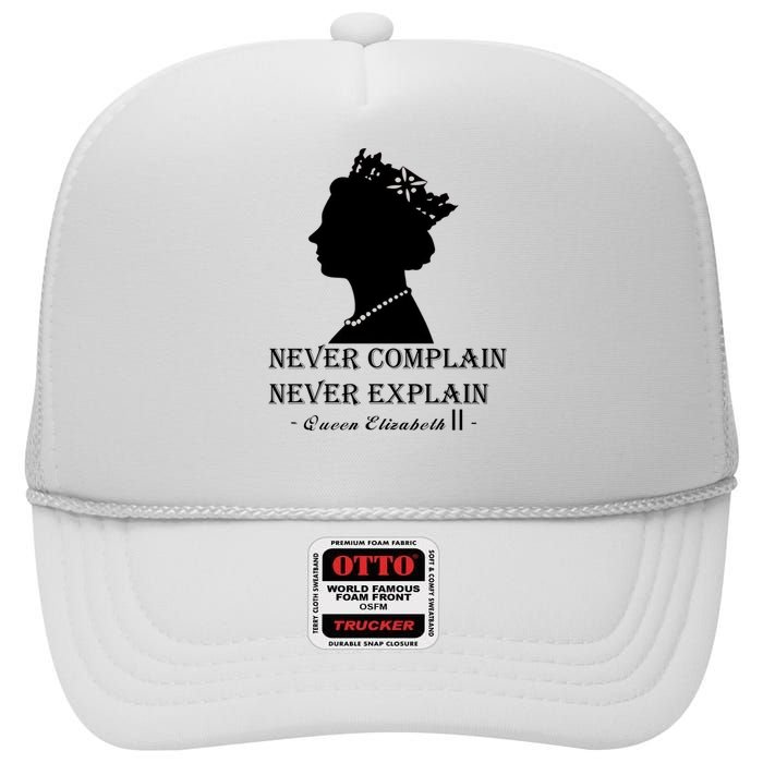 Queen Elizabeth Shirt Never Complain Never Explain Shirt Queen Shirt Roya High Crown Mesh Back Trucker Hat