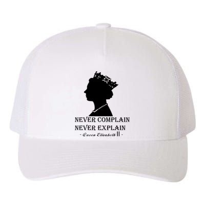 Queen Elizabeth Shirt Never Complain Never Explain Shirt Queen Shirt Roya Yupoong Adult 5-Panel Trucker Hat