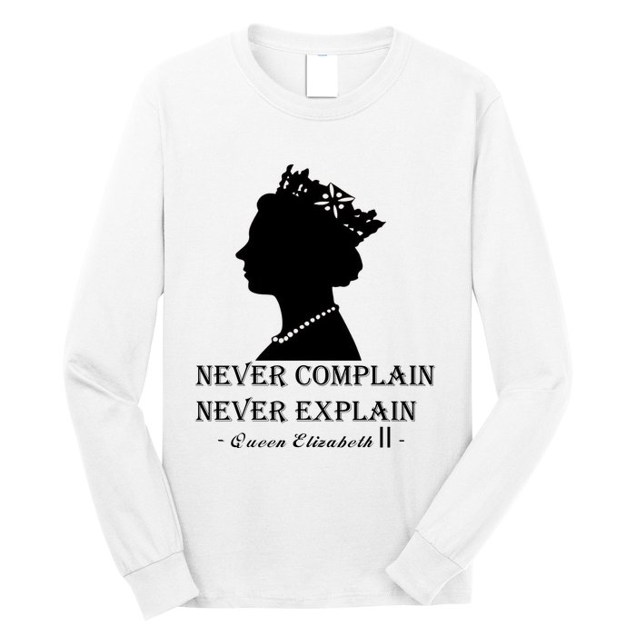 Queen Elizabeth Shirt Never Complain Never Explain Shirt Queen Shirt Roya Long Sleeve Shirt