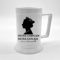 Queen Elizabeth Shirt Never Complain Never Explain Shirt Queen Shirt Roya Beer Stein