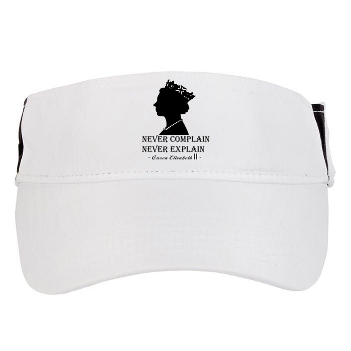 Queen Elizabeth Shirt Never Complain Never Explain Shirt Queen Shirt Roya Adult Drive Performance Visor