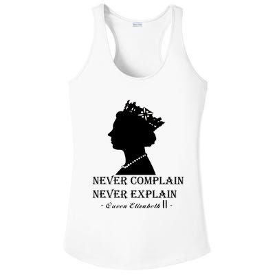 Queen Elizabeth Shirt Never Complain Never Explain Shirt Queen Shirt Roya Ladies PosiCharge Competitor Racerback Tank