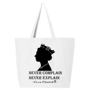 Queen Elizabeth Shirt Never Complain Never Explain Shirt Queen Shirt Roya 25L Jumbo Tote