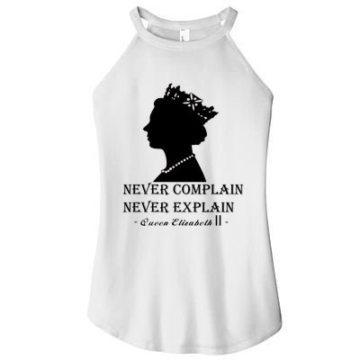 Queen Elizabeth Shirt Never Complain Never Explain Shirt Queen Shirt Roya Women's Perfect Tri Rocker Tank