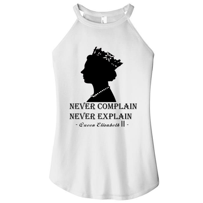 Queen Elizabeth Shirt Never Complain Never Explain Shirt Queen Shirt Roya Women’s Perfect Tri Rocker Tank