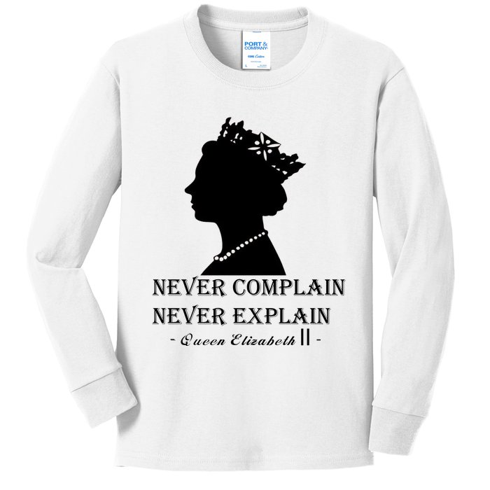 Queen Elizabeth Shirt Never Complain Never Explain Shirt Queen Shirt Roya Kids Long Sleeve Shirt