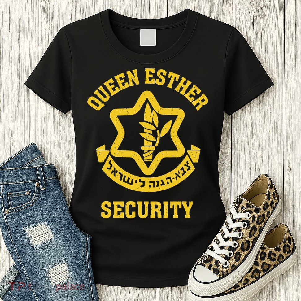 Queen Esther Security Funny Purim Costume Idf Tzahal Israel Womens T-Shirt