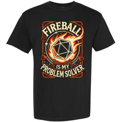 Quote Fire Ball Is My Problem Solver Design Garment-Dyed Heavyweight T-Shirt