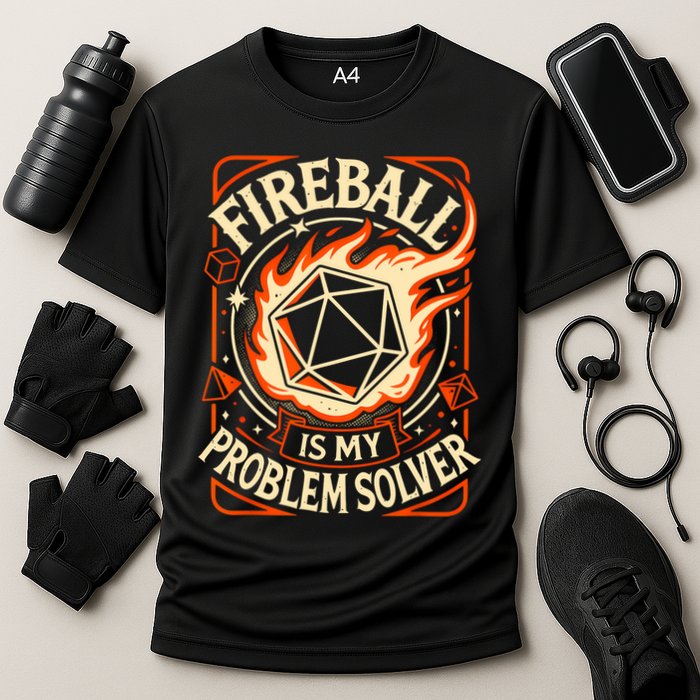 Quote Fire Ball Is My Problem Solver Design Cooling Performance Crew T-Shirt
