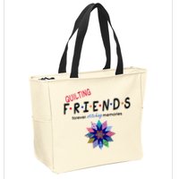 Quilting Friends Forever Stitching Memories Funny Quilting Zip Tote Bag