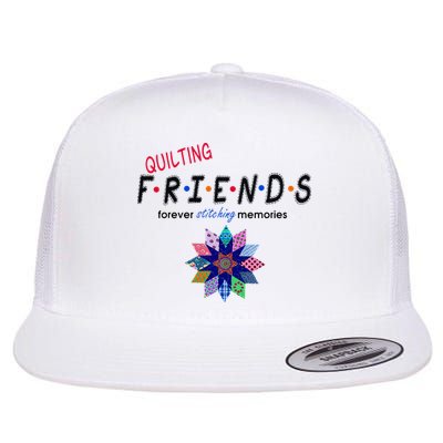 Quilting Friends Forever Stitching Memories Funny Quilting Flatbill Hat