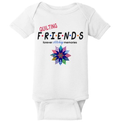 Quilting Friends Forever Stitching Memories Funny Quilting Baby Bodysuit
