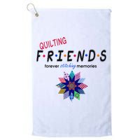 Quilting Friends Forever Stitching Memories Funny Quilting Golf Towel