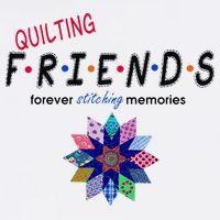 Quilting Friends Forever Stitching Memories Funny Quilting Women's V-Neck T-Shirt
