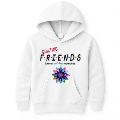 Quilting Friends Forever Stitching Memories Funny Quilting Kids Hoodie